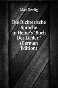Die Dichterische Sprache in Heine's 