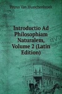 Introductio Ad Philosophiam Naturalem, Volume 2 (Latin Edition)