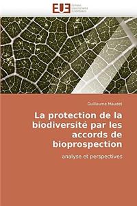 La Protection de la Biodiversit� Par Les Accords de Bioprospection