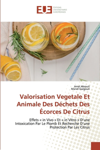 Valorisation Vegetale Et Animale Des Déchets Des Écorces De Citrus