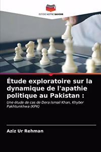 Étude exploratoire sur la dynamique de l'apathie politique au Pakistan