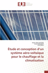 Étude et conception d'un système aéro-voltaïque pour le chauffage et la climatisation