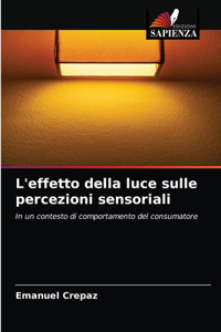 L'effetto della luce sulle percezioni sensoriali