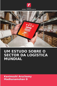 Um Estudo Sobre O Sector Da Logística Mundial