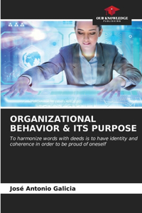 Organizational Behavior & Its Purpose
