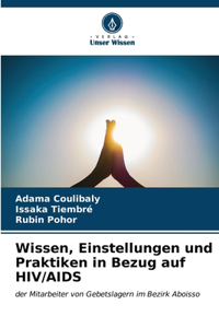 Wissen, Einstellungen und Praktiken in Bezug auf HIV/AIDS