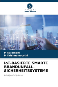 IoT-BASIERTE SMARTE BRANDUNFALL-SICHERHEITSSYSTEME