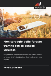 Monitoraggio delle foreste tramite reti di sensori wireless