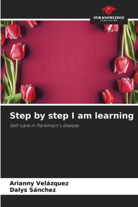 Step by step I am learning
