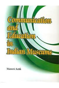 Communication and Education in Indian Museums