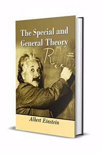 The Special and General Theory