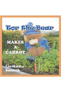 Tor the Bear Makes a Carrot