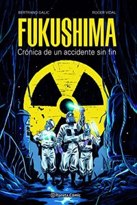 Fukushima: Cronica de un accidente sin fin