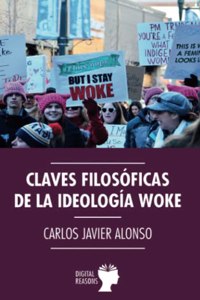 Claves Filosoficas de la cultura woke (Spanish Edition)