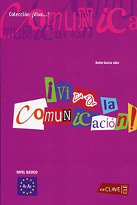 Viva la comunicacion!: Comunicacion del espanol