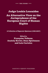 Judge Loukis Loucaides: An Alternative View on the Jurisprudence of the European Court of Human Rights