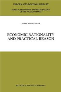 Economic Rationality and Practical Reason