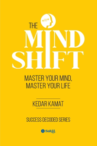 The Mind-Shift : Master Your Mind, Master Your Life
