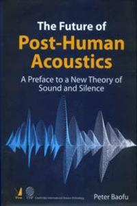 The Future of Post-Human Acoustics