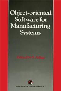 Object-Oriented Software for Manufacturing Systems