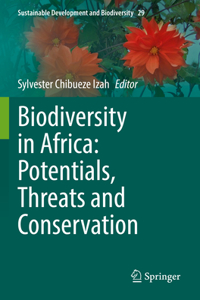 Biodiversity in Africa: Potentials, Threats and Conservation