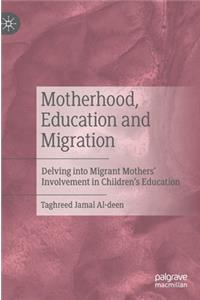 Motherhood, Education and Migration