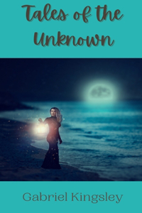 Tales of the Unknown
