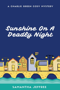 Sunshine On A Deadly Night
