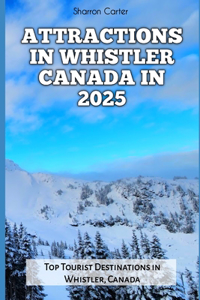 Attractions in Whistler Canada in 2025