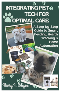 Integrating Pet Tech for Optimal Care