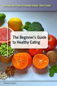 Beginner's Guide to Healthy Eating