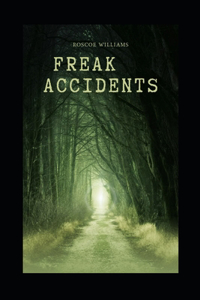 Freak Accidents