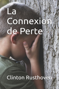 La Connexion de Perte
