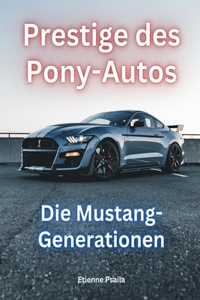 Prestige des Pony-Autos