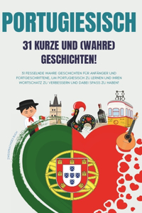 PORTUGIESISCH 31 kurze und wahre Geschichten