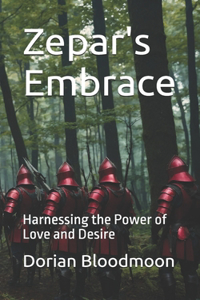 Zepar's Embrace: Harnessing the Power of Love and Desire