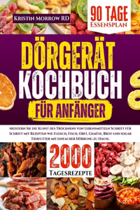 Dörgerät Kochbuch Für Anfänger