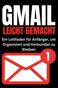 Gmail Leicht Gemacht