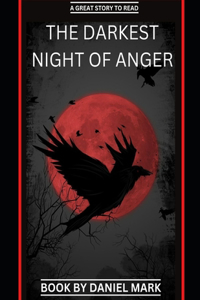 Darkest Night of Anger