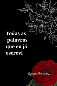 Todas as palavras que eu já escrevi