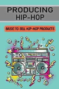 Producing Hip-Hop