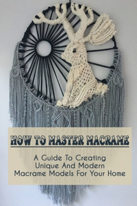 How To Master Macrame