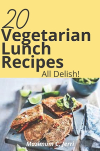 20 Vegetarian Lunch Recipes