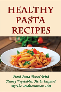 Healthy Pasta Recipes