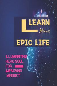 Learn About Epic Life