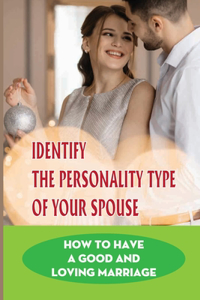 Identify The Personality Type Of Your Spouse