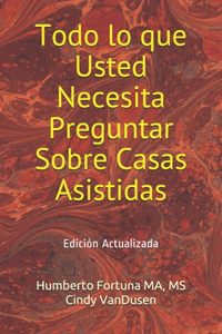 Todo lo que Usted Necesita Preguntar Sobre Casas Asistidas