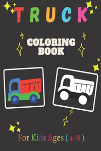 Truck Coloring Book For Kids Ages 4-8