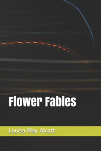 Flower Fables