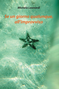 Se un giorno qualunque, all'improvviso.